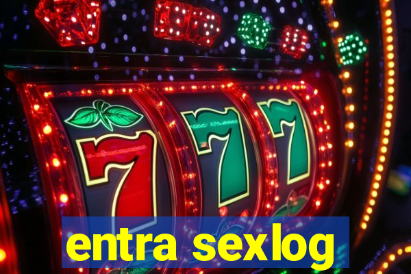 entra sexlog